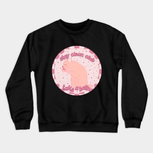 Stay clean club Crewneck Sweatshirt